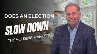 Does an Election Slow Down The Housing Market? | San Ramon Valley Real Estate Market | Kehrig Team