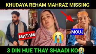 Khudaya reham Mahraaz hua ghr se missing 3 din hue thay shaadi ko || kohraam mach giya||