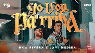 Moa Rivera  Javi Medina - Yo Voy Pa'rriba (Video Oficial)