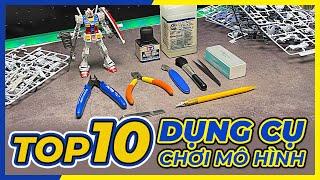 TOP 10 DỤNG CỤ CHƠI MÔ HÌNH GUNDAM DÀNH CHO NGƯỜI MỚI | NEO Cuong Pham Hobby