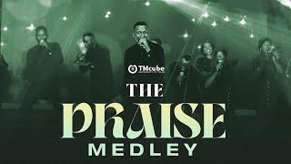 THE PRAISE MEDLEY - TMcube [Official Live Music Video]