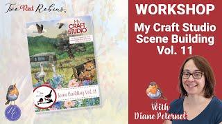 Scene Building Vol 11 Workshop | Diane | My Craft Studio | Highlight Crafts