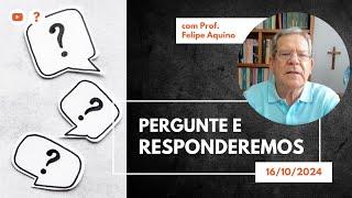 Pergunte e Responderemos | 16/10/2024