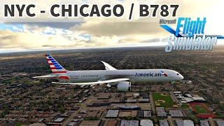 ️ MICROSOFT FLIGHT SIMULATOR 2020 | NEW YORK CITY - CHICAGO | AA B787 - AcePilotHD