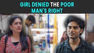 Girl  Denied the Poor Man's Right | Rohit R Gaba