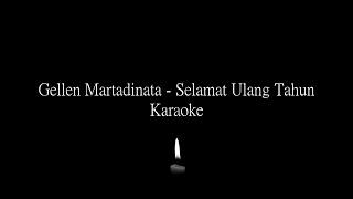 Gellen Martadinata - Selamat Ulang Tahun Karaoke