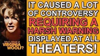 Why 'WHO'S AFRAID OF VIRGINIA WOOLF?' created SO MUCH CONTROVERSY with audiences & the censors!