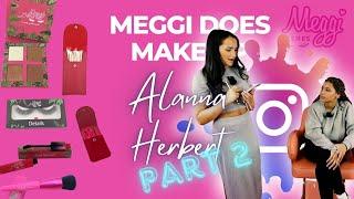 Meggi Does Makeup - ALANNA HERBERT PART 2!