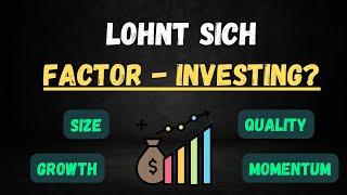 Factor-Investing mit ETF's - Lohnt sich das?