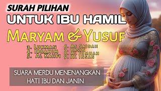 SURAT MARYAM DAN YUSUF UNTUK IBU HAMIL FOR PREGNANCE - Kuntriksi Ellail