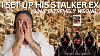 STORYTIME: I SET BOTH OF MY STALKERS UP AND THEY TEAMED UP WITH MY BOYFRIENDS... |RYKKY|