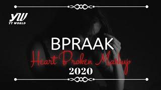 BPraak Heart Broken Chillout Mashup 2020 | YT WORLD / AB AMBIENTS