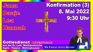 Konfirmation (3) am 8. Mai 2022 – 09:30 Uhr