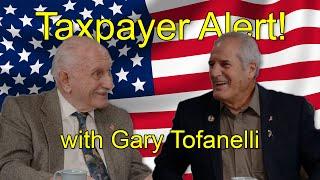 Taxpayer Alert! with Gary Tofanelli, District 1 Supervisor