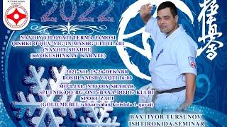 Семинар Бахтиёр Турсунов  Кёкушин Каратэ Наваинская обл.| Baxtiyor Tursunov Seminari #kyokushin 2022