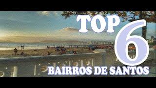 OS 6 MELHORES BAIRROS E PRAIAS DE SANTOS PARA VIVER