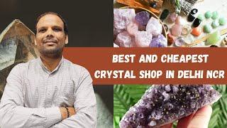 Crystal wholesale price in Delhi NCR | Best Crystal shop in Delhi NCR with 100% Natural Crystals