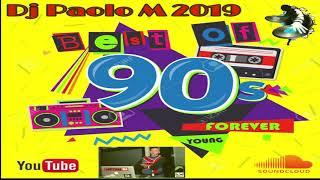 THE BEST 90 MIX by DJ PAOLO M 2019