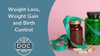 Weight Loss & Weight Gain Medications 101 | Ask the Doc: No Appointment Needed