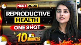  Reproductive Health One Shot in 10 Minutes  | NEET 2025  | Seep Pahuja #neet2025 #seeppahuja