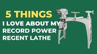 5 things I love about my Record Power Regent Lathe, Woodturning Machine