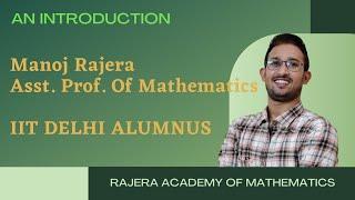 An Introduction  || Manoj Rajera Asst. Prof. of Mathematics...