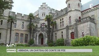 SUIVEZ LE GUIDE : Abbadia, un château de conte de fée