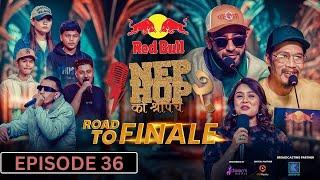 NepHop Ko Shreepech S2 | Episode 36 | ROAD TO FINALE | Girish | Manas | DonG | Viber | Vyoma | Yabi