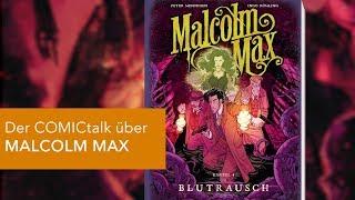 DER COMICtalk 12 über MALCOLM MAX