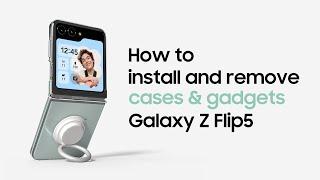 Galaxy Z Flip5: How to install and remove cases and gadgets | Samsung​