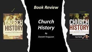 Church History (E.  Ferguson) - Book Review