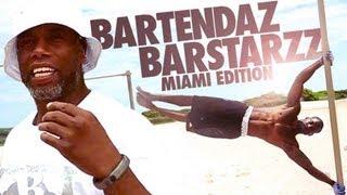 Bartendaz Barstarzz ( Miami Edition )