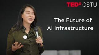 The future of AI infrastructure | Lu Zhang | TEDxCSTU