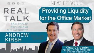 Providing Liquidity for the Office Market with Chad Carpenter of Reven Office REIT & Reven Capital