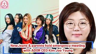 NewJeans & parents hold emergency meeting with ADOR CEO Kim Joo Young