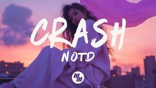 NOTD - Crash (Lyrics)
