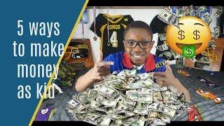 5 ways to make money Make money as a Kid