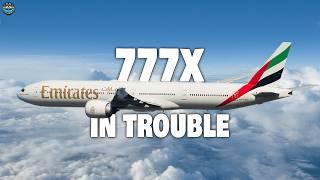 Emirates Boss Revealed Boeing 777X's In BIG BIG BIG TROUBLE! Here's Why