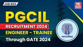 PGCIL Engineer Trainee Recruitment 2024 | Apply Now with GATE 2024 Score! | MADE EASY