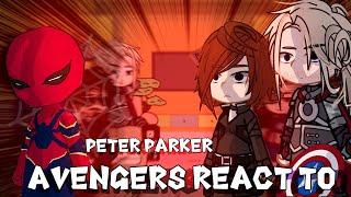 Avengers react to Peter Parker / Part 2 / Spiderman / Gacha React / Spider-Man: No Way Home