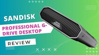 SanDisk Professional G-DRIVE Desktop (2022): The Ultimate Storage Solution? - Review