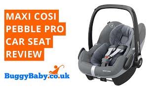 Maxi Cosi Pebble Pro Car Seat Review | BuggyBaby Reviews