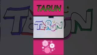 Tarun | #shorts #drawing #art #craft #nameart #ytshorts #viral #viralsong