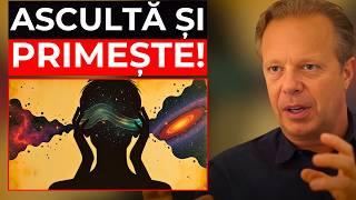 UNIVERSUL îți VORBEȘTE | ASCULTĂ și PRIMEȘTE! | Joe Dispenza