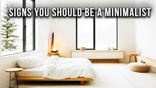 12 Clear Signs You Should Become A Minimalist