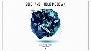 Goldhand - Hold Me Down (Official Audio)