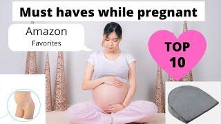 Must Have Pregnancy Essentials | Top 10 Amazon Favorites For Pregnant Woman