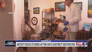 Asheville artist feeds others after arts district destroyed