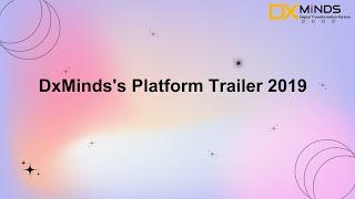 DxMinds's Platform Trailer 2019