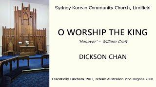 O Worship the King ('Hanover') (Dickson Chan, Sydney Korean Community Church, Lindfield)